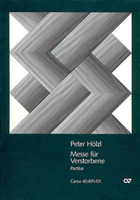 Peter Hölzl: Messe für Verstorbene: Gemischter Chor mit Ensemble