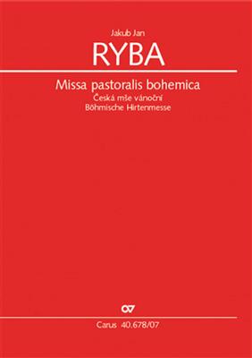 Jakub Jan Ryba: Missa pastoralis bohemica: Gemischter Chor mit Ensemble