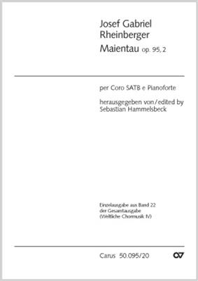 Josef Rheinberger: Maientau: Gemischter Chor mit Klavier/Orgel