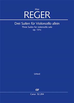 Max Reger: Three Suites for violoncello solo: Cello Solo