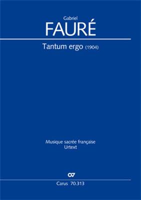 Gabriel Fauré: Tantum Ergo In G Flat Major: Gemischter Chor mit Ensemble