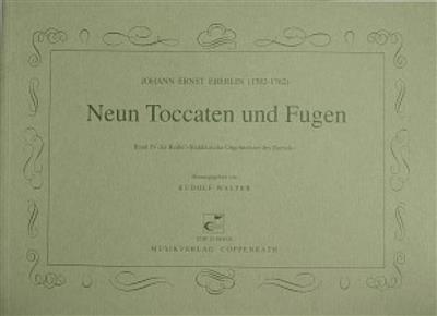 Johann Ernst Eberlin: Eberlin: Neun Toccaten und Fugen: Orgel