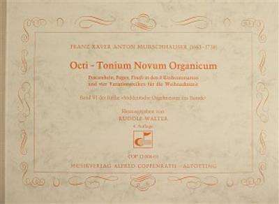 Franz Xaver Anton Murschhauser: Murschhauser: Octi-Tonium novum organicum: Orgel