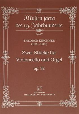 Theodor Kirchner: Zwei Stücke für Violoncello und Orgel op. 92: Cello mit Begleitung