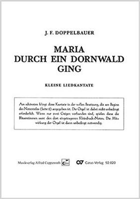 Josef Friedrich Doppelbauer: Maria durch ein Dornwald ging: Gemischter Chor mit Ensemble