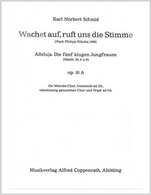Karl Norbert Schmid: Wachet auf, ruft uns die Stimme: Frauenchor mit Klavier/Orgel