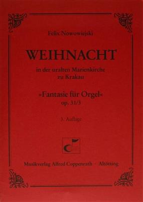 Felix Nowowiejski: Weihnacht in der uralten Marienkirche zu Krakau: Orgel