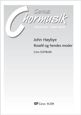 John Høybye: Roselil Og Hendes Moder: Gemischter Chor mit Begleitung