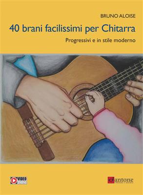 Bruno Aloise: 40 Brani Facilissimi Per Chitarra: Gitarre Solo