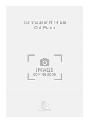 Richard Wagner: Tannhauser N 14 Bis Cht-Piano: Gesang mit Klavier