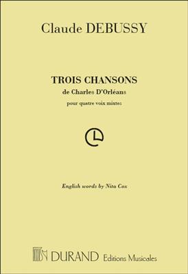 Claude Debussy: 3 Chansons De Charles D'Orléans: Gemischter Chor A cappella