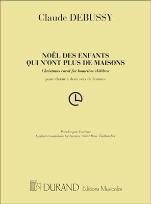 Claude Debussy: Noêl Des Enfants Qui N'Ont Plus De Maisons: Frauenchor A cappella