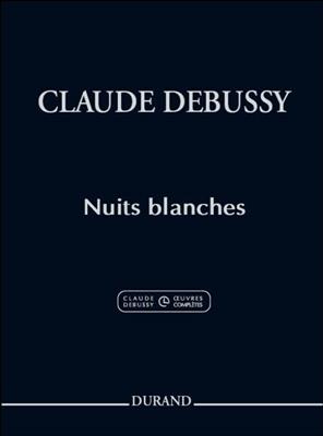 Claude Debussy: Nuits Blanches, Pour Chant Et Piano: Gesang mit Klavier