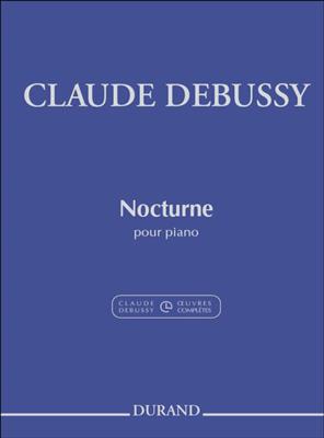 Claude Debussy: Nocturne pour piano: Klavier Solo