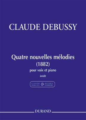 Claude Debussy: Quatre Nouvelles Mélodies: Gesang mit Klavier