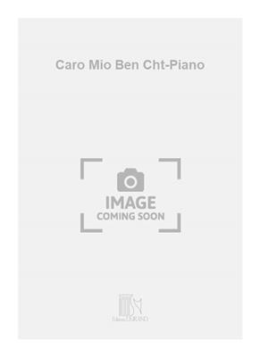 Giuseppe Giordani: Caro Mio Ben Cht-Piano: Gesang mit Klavier