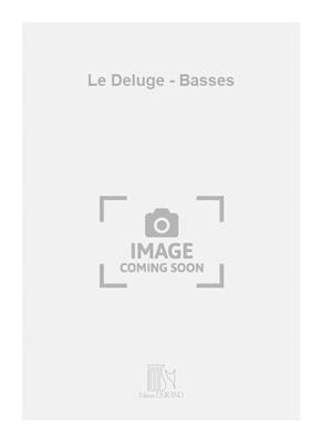 Camille Saint-Saëns: Le Deluge - Basses: Gemischter Chor mit Begleitung