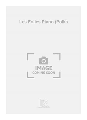 Emile Waldteufel: Les Folies Piano (Polka: Klavier Solo