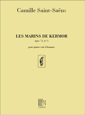 Camille Saint-Saëns: Marins Kermor 4 Voix D'Hommes: Männerchor A cappella