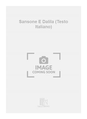 Camille Saint-Saëns: Sansone E Dalila (Testo Italiano): Gesang mit Klavier