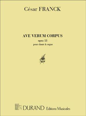 César Franck: Ave Verum Corpus, Opus 13: Gesang mit sonstiger Begleitung