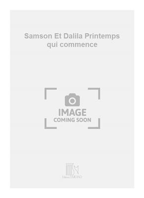 Camille Saint-Saëns: Samson Et Dalila Printemps qui commence: Violine Solo