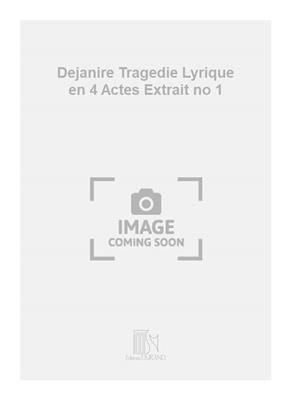Camille Saint-Saëns: Dejanire Tragedie Lyrique en 4 Actes Extrait no 1: Gesang mit Klavier