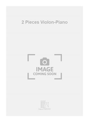 Alfred Bachelet: 2 Pieces Violon-Piano: Violine mit Begleitung