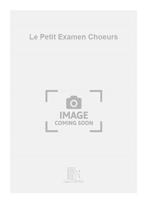 Darius Milhaud: Le Petit Examen Choeurs: Kinderchor