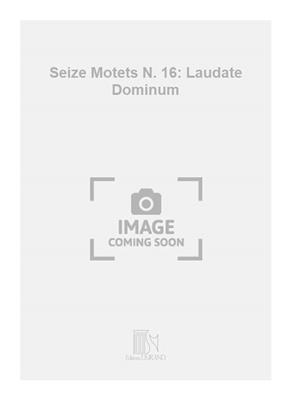 Camille Saint-Saëns: Seize Motets N. 16: Laudate Dominum: Gemischter Chor A cappella