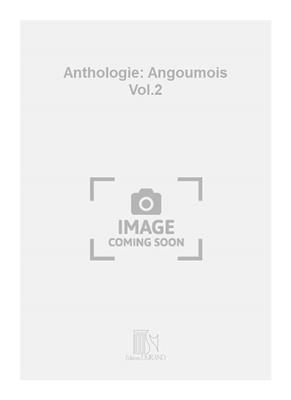 Joseph Canteloube: Anthologie: Angoumois Vol.2: Melodie, Text, Akkorde