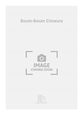 René Alix: Soum-Soum Choeurs: Gemischter Chor A cappella