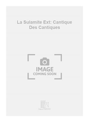 Jean-Yves Daniel-Lesur: La Sulamite Ext: Cantique Des Cantiques: Gemischter Chor A cappella