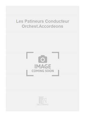 Emile Waldteufel: Les Patineurs Conducteur Orchest.Accordeons: Akkordeon Solo