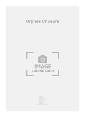 Renaud Gagneux: Orphee Choeurs: Gemischter Chor mit Begleitung
