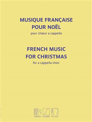Musique Francaise pour Noël: Gemischter Chor A cappella