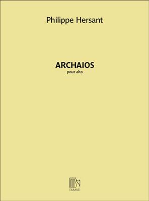 Philippe Hersant: Archaios: Viola Solo