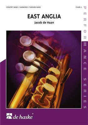 Jacob de Haan: East Anglia: Blasorchester