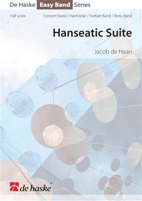 Jacob de Haan: Hanseatic Suite: Blasorchester