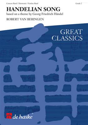 Robert van Beringen: Handelian Song: Blasorchester