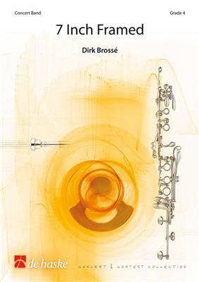 Dirk Brossé: 7 Inch Framed: Blasorchester