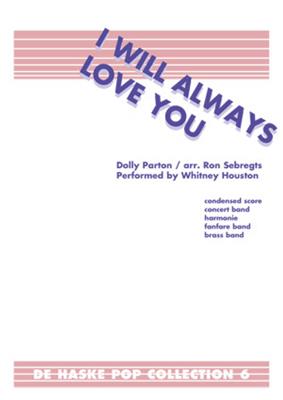 I Will Always Love You: (Arr. Ron Sebregts): Blasorchester
