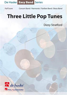Dizzy Stratford: Three Little Pop Tunes: Brass Band