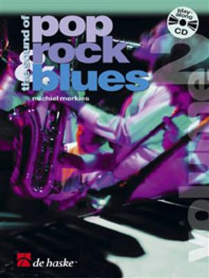 Michiel Merkies: The Sound of Pop, Rock & Blues Vol. 2: Altsaxophon