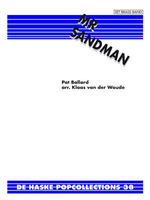 Pat Ballard: Mr. Sandman: (Arr. Klaas van der Woude): Brass Band