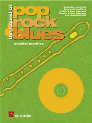 Michiel Merkies: The Sound of Pop, Rock & Blues: Sopranblockflöte