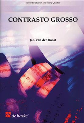 Jan Van der Roost: Contrasto Grosso: Blockflöte Ensemble