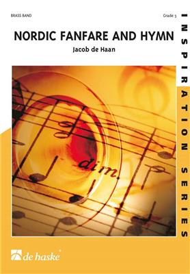 Jacob de Haan: Nordic Fanfare and Hymn: Brass Band