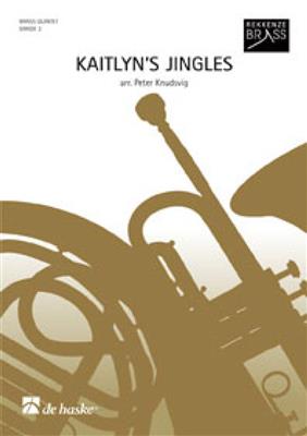 Peter Knudsvig: Kaitlyn's Jingles: Blechbläser Ensemble