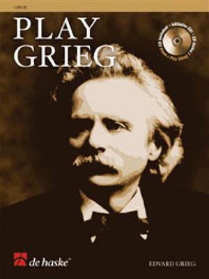 Edvard Grieg: Play Grieg: (Arr. Roland Kernen): Oboe Solo